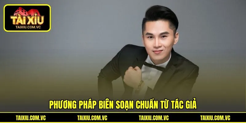 Phương pháp biên soạn chuẩn từ tác giả Phương pháp biên soạn chuẩn từ tác giả